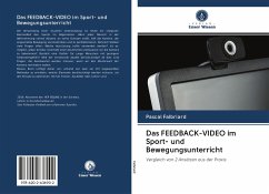 Das FEEDBACK-VIDEO im Sport- und Bewegungsunterricht - Falbriard, Pascal