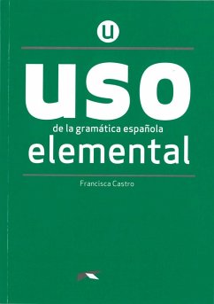 Uso de la gramática española. Nivel Elemental. Buch - Castro, Francisca