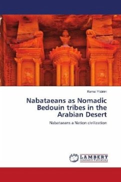 Nabataeans as Nomadic Bedouin tribes in the Arabian Desert - Yildirim, Kemal