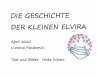 DIE GESCHICHTE DER KLEINEN ELVIRA - Bild 1