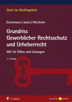 Grundriss Gewerblicher Rechtsschutz und Urheberrecht - Eisenmann, Hartmut;Jautz, Ulrich;Wechsler, Andrea
