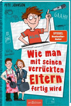 Wie man mit seinen verrückten Eltern fertig wird / Eltern Bd.3 - Johnson, Pete