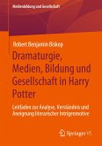 Dramaturgie, Medien, Bildung und Gesellschaft in Harry Potter