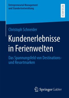 Kundenerlebnisse in Ferienwelten - Schneider, Christoph