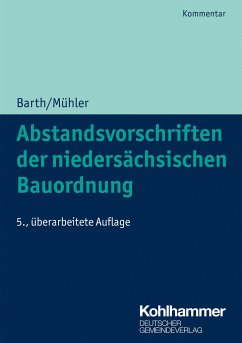 Abstandsvorschriften der niedersächsischen Bauordnung - Barth, Wolff-Dietrich; Mühler, Wolfgang