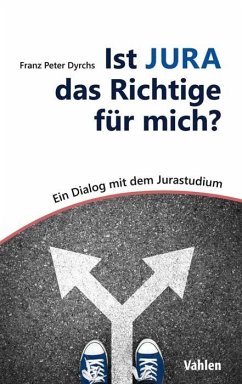 Ist JURA das Richtige für mich? - Dyrchs, Franz Peter