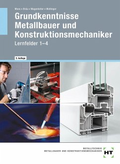 eBook inside: Buch und eBook Grundkenntnisse Metallbauer und Konstruktionsmechaniker - Moos, Josef;Bräu, Nina;Wagenleiter, Hans Werner
