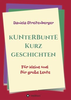 Kunterbunte Kurzgeschichten