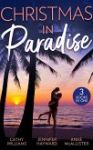 Christmas In Paradise: His Christmas Acquisition (One Christmas Night In...) / Christmas at the Tycoon's Command / The Boss's Wife for a Week (eBook, ePUB)