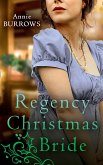 A Regency Christmas Bride: The Captain's Christmas Bride / A Countess by Christmas (eBook, ePUB)