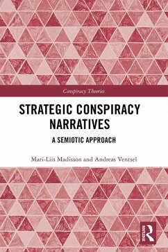 Strategic Conspiracy Narratives (eBook, ePUB) - Madisson, Mari-Liis; Ventsel, Andreas