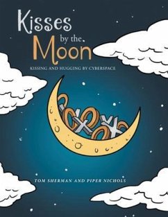 Kisses by the Moon (eBook, ePUB) - Sherman, Tom; Nichols, Piper