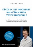 L'école c'est important mais l'éducation c'est primordial ! (eBook, ePUB) L'école c'est important mais l'éducation c'est primordial ! (eBook, ePUB)