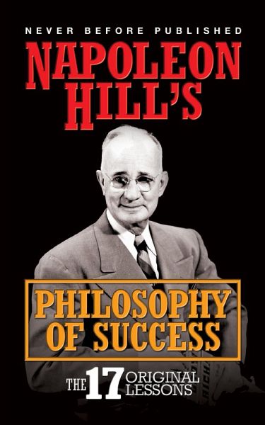 Napoleon Hill's Philosophy of Success (eBook, ePUB) Napoleon Hill's Philosophy of Success (eBook, ePUB)