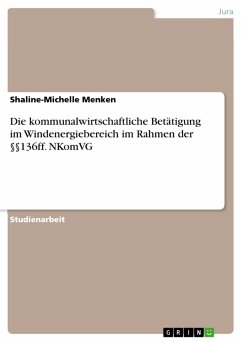 Die kommunalwirtschaftliche Betätigung im Windenergiebereich im Rahmen der §§136ff. NKomVG (eBook, PDF) - Menken, Shaline-Michelle