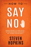 How to Say No (90-Minute Success Guides, #5) (eBook, ePUB)