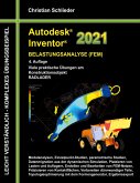 Autodesk Inventor 2021 - Belastungsanalyse (FEM) (eBook, ePUB) Autodesk Inventor 2021 - Belastungsanalyse (FEM) (eBook, ePUB)