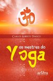 Os Mestres do Yoga (eBook, ePUB)
