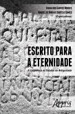 Escrito para a Eternidade: A Epigrafia e os Estudos da Antiguidade (eBook, ePUB)