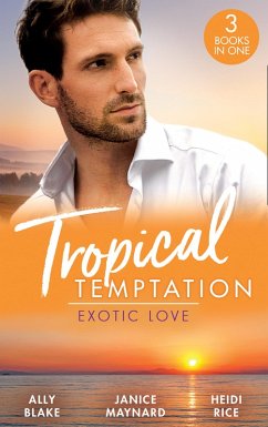 Tropical Temptation: Exotic Love: Her Hottest Summer Yet (Those Summer Nights) / The Billionaire's Borrowed Baby / Beach Bar Baby (eBook, ePUB) Cover Tropical Temptation: Exotic Love: Her Hottest Summer Yet (Those Summer Nights) / The Billionaire's Borrowed Baby / Beach Bar Baby (eBook, ePUB)