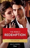 The Rebel's Redemption (Mills & Boon Desire) (Bad Billionaires, Book 1) (eBook, ePUB)