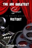 The 100 Greatest Scenes in Motion Picture History (eBook, ePUB)
