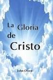La gloria de Cristo (eBook, ePUB)
