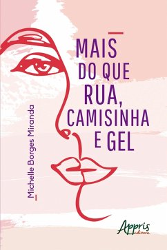 Mais do que Rua, Camisinha e Gel (eBook, ePUB) - Miranda, Michelle Borges