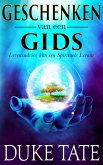 Geschenken van een gids: Levensadvies Van een spirituele leraar (Mijn Grote Reis, #1) (eBook, ePUB) Geschenken van een gids: Levensadvies Van een spirituele leraar (Mijn Grote Reis, #1) (eBook, ePUB)