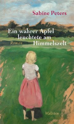 Ein wahrer Apfel leuchtete am Himmelszelt (eBook, PDF) - Peters, Sabine