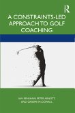A Constraints-Led Approach to Golf Coaching (eBook, ePUB)