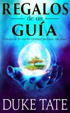 Regalos de un guía: consejos de un maestro espiritual para una vida plena (Mi gran viaje, #1) (eBook, ePUB)