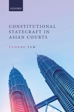 Constitutional Statecraft in Asian Courts (eBook, PDF) - Tew, Yvonne