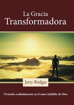 La gracia transformadora (eBook, ePUB) - Bridges, Jerry