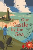 Our Castle by the Sea (eBook, ePUB)