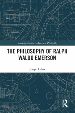 The Philosophy of Ralph Waldo Emerson (eBook, ePUB) - Urbas, Joseph