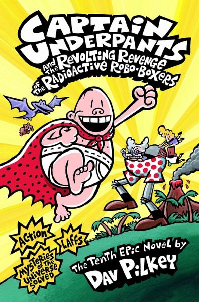 Captain Underpants and the Revolting Revenge of the Radioactive Robo-Boxers (eBook, ePUB) Captain Underpants and the Revolting Revenge of the Radioactive Robo-Boxers (eBook, ePUB)