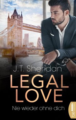 Nie wieder ohne dich / Legal Love Bd.2 (eBook, ePUB) - Sheridan, J. T.