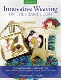 Innovative Weaving on the Frame Loom (eBook, ePUB)