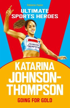 Cover Katarina Johnson-Thompson (Ultimate Sports Heroes) (eBook, ePUB)