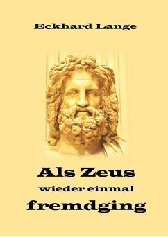 Als Zeus wieder einmal fremdging (eBook, ePUB) - Lange, Eckhard