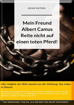 Mein Freund Albert Camus. Reite nicht auf einen toten Pferd. (eBook, ePUB) - Duthel, Heinz