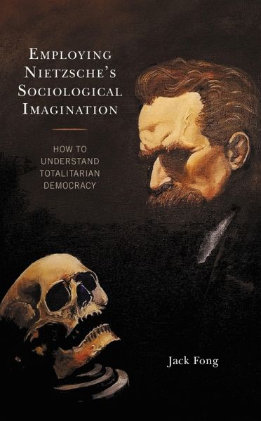 Employing Nietzsche's Sociological Imagination (eBook, ePUB)