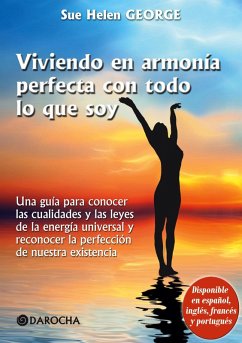 Viviendo en armonía perfecta con todo lo que soy - George, Sue Helen