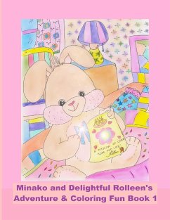 Minako and Delightful Rolleen's Adventure & Coloring Fun Book 1 - Kong, Rowena