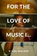 For the Love of Music I... (eBook, ePUB) - Bild 1