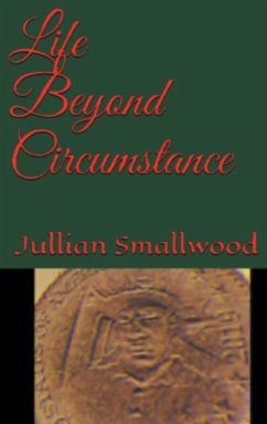 Life Beyond Circumstances - Smallwood, Jullian