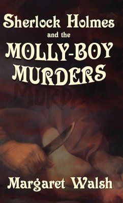 Sherlock Holmes and The Molly Boy Murders - Walsh, Margaret