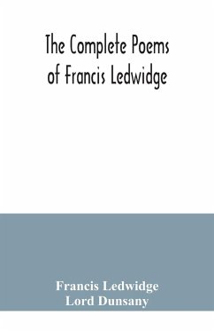 The complete poems of Francis Ledwidge - Ledwidge, Francis; Dunsany, Lord