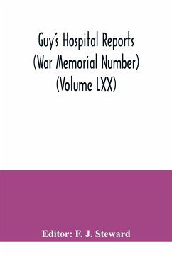 Guy's Hospital Reports (War Memorial Number) (Volume LXX)